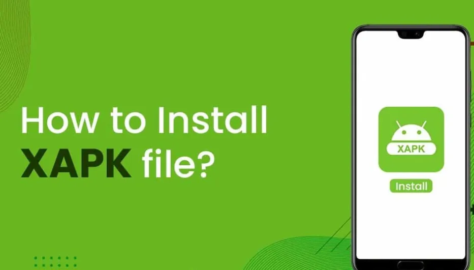 What is XAPK and How to Install XAPK?