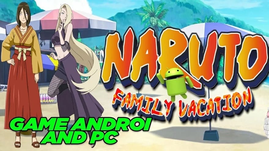 Naruto Family Vacation Mod APK Download